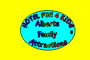 Click here to view Family Attractions in Alberta
