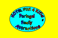 Click here to view Family Attractions in Portugal
